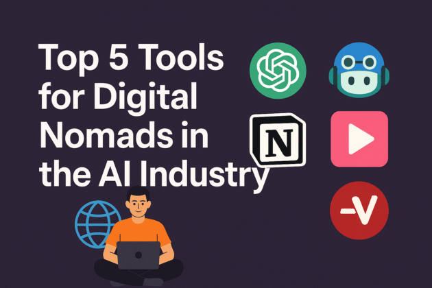 Top 5 Tools for Digital Nomads in the AI Industry - The Tech Trends