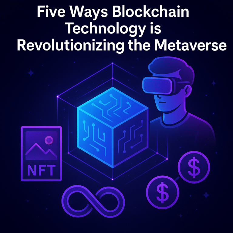 Five Ways Blockchain Technology is Revolutionizing the Metaverse - The ...