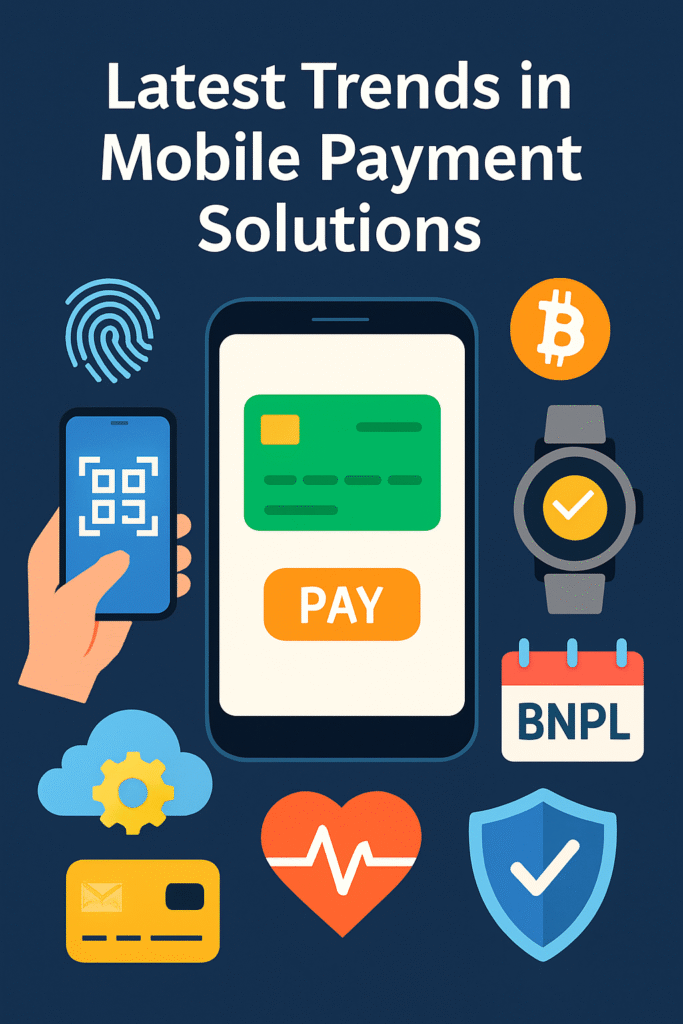 Latest Trends in Mobile Payment Solutions